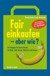 Fair einkaufen &ndash; aber wie? - Martina Hahn, Frank Herrmann