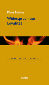 Widerspruch aus Loyalit&auml;t - Klaus Mertes