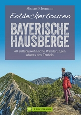 Entdeckertouren Bayerische Hausberge - Michael Kleemann