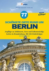 77 sch&ouml;nste Orte rund um Berlin - Wolfgang Kling