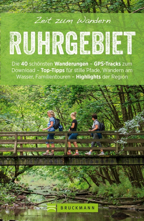 Bruckmann Wanderf&uuml;hrer: Zeit zum Wandern Ruhrgebiet - Silke B&uuml;ttner