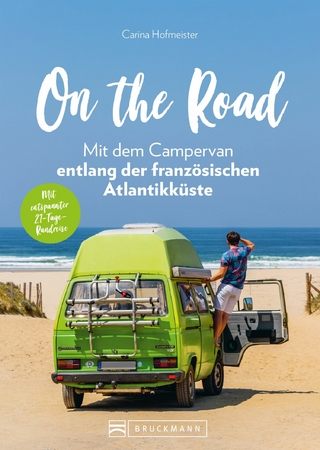 On the Road – Mit dem Campervan entlang der französischen Atlantikküste. 21-Tage-Rundreise