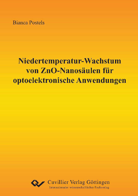 Niedertemperatur-Wachstum von ZnO-Nanosäulen für optoelektronische Anwendungen -  Bianca Postels