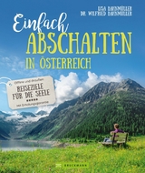 Einfach abschalten in &Ouml;sterreich - Lisa Bahnm&uuml;ller