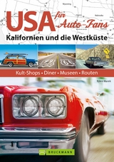 USA f&uuml;r Auto-Fans: Kalifornien und die Westk&uuml;ste - Bj&ouml;rn Marek