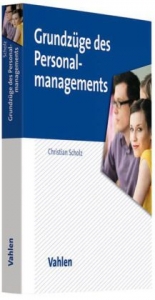 Grundz&uuml;ge des Personalmanagements - Christian Scholz