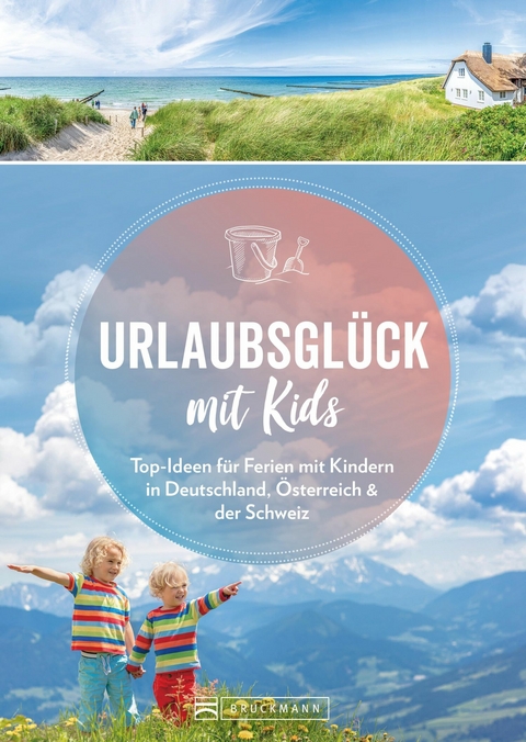 Urlaubsgl&uuml;ck mit Kids - Michael Pr&ouml;ttel, Britta Mentzel, Wolfgang Benicke, Ortrun Egelkraut