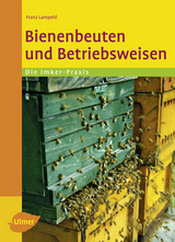 Bienenbeuten und Betriebsweisen - Franz Lampeitl