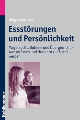 Essst&ouml;rungen und Pers&ouml;nlichkeit - Helga Simchen