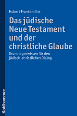 Das j&uuml;dische Neue Testament und der christliche Glaube - Hubert Frankem&ouml;lle