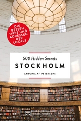 Bruckmann: 500 Hidden Secrets Stockholm - Antonia Petersens