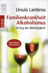 Familienkrankheit Alkoholismus - Ursula Lambrou