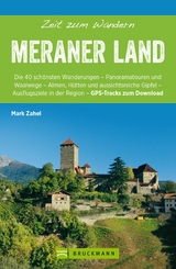 Bruckmann Wanderf&uuml;hrer: Zeit zum Wandern Meraner Land - Mark Zahel