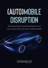 (Auto)mobile Disruption - Stefan M&uuml;ller