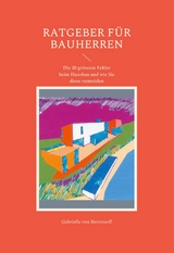Ratgeber f&uuml;r Bauherren - Gabrielle von Bernstorff