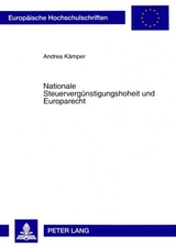 Nationale Steuerverguenstigungshoheit und Europarecht - Andrea K&auml;mper