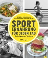 Sportern&auml;hrung f&uuml;r jeden Tag - Isabell He&szlig;mann