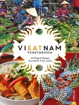 Vieatnam vegetarisch - Anna Plumbaum
