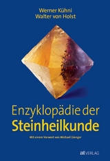 Enzyklop&auml;die der Steinheilkunde - Werner K&uuml;hni, Walter von Holst