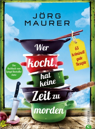 Wer kocht, hat keine Zeit zu morden.