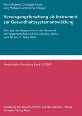 Versorgungsforschung als Instrument zur Gesundheitssystementwicklung - Maria Blettner, Christoph Fuchs, J&ouml;rg Michaelis, Eckhard Nagel