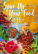 Spice Up Your Food - Susann Kreihe