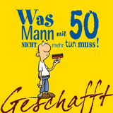 Geschafft: Was Mann mit 50 nicht mehr tun muss! - Michael Kernbach