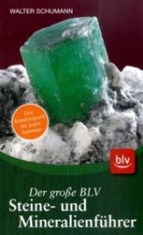 Der gro&szlig;e BLV Steine- und Mineralienf&uuml;hrer - Walter Schumann