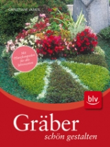 Gräber schön gestalten - Christiane James