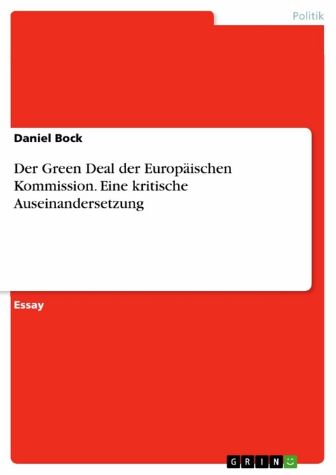 Der Green Deal der Europ&auml;ischen Kommission. Eine kritische Auseinandersetzung - Daniel Bock