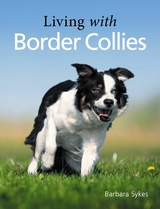 Living with Border Collies -  Barbara Sykes