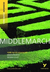 Middlemarch (York Notes Advanced) English Literature Study Guide - for 2026, 2027 exams - Cowley, Julian