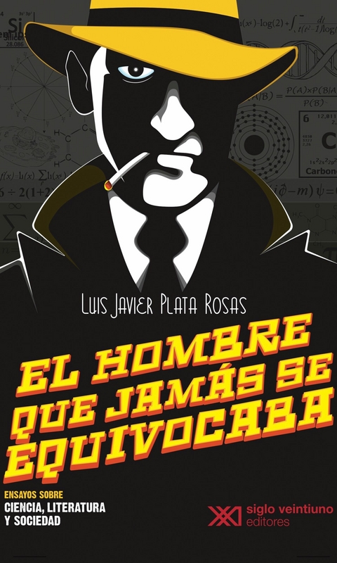 El hombre que jamás se equivocaba -  Luis Javier Plata