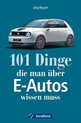 101 Dinge, die man &uuml;ber E-Autos wissen muss - Sven J&uuml;risch