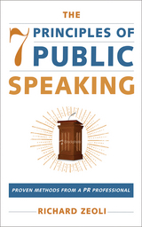 7 Principles of Public Speaking -  Richard Zeoli