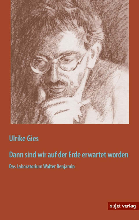 Dann sind wir auf der Erde erwartet worden - Ulrike Gies