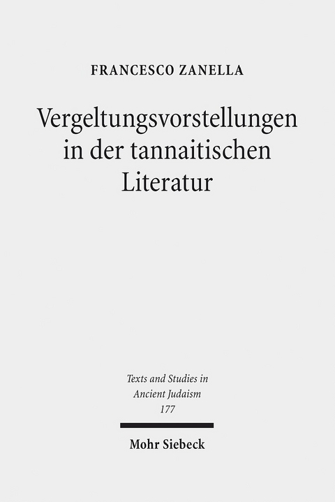 Vergeltungsvorstellungen in der tannaitischen Literatur -  Francesco Zanella