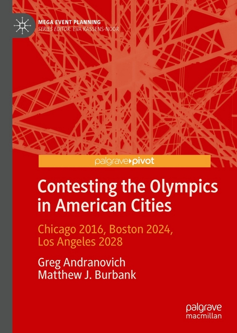 Contesting the Olympics in American Cities - Greg Andranovich, Matthew J. Burbank