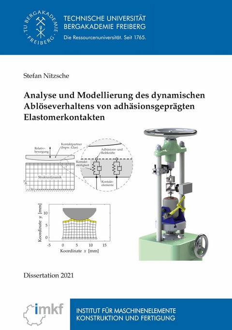 Analyse und Modellierung des dynamischen Abl&ouml;severhaltens von adh&auml;sionsgepr&auml;gten Elastomerkontakten -  Stefan Nitzsche