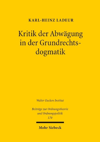 Kritik der Abwägung in der Grundrechtsdogmatik
