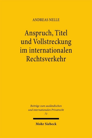 Anspruch, Titel und Vollstreckung im internationalen Rechtsverkehr