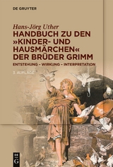 Handbuch zu den &bdquo;Kinder- und Hausm&auml;rchen&ldquo; der Br&uuml;der Grimm - Hans-J&ouml;rg Uther