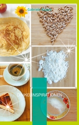 Dinkelinspirationen - Gabriele Kuppe