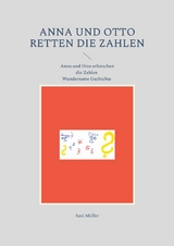 Anna und Otto retten die Zahlen -  Susi M&uuml;ller