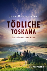 T&ouml;dliche Toskana - Jens Burmeister
