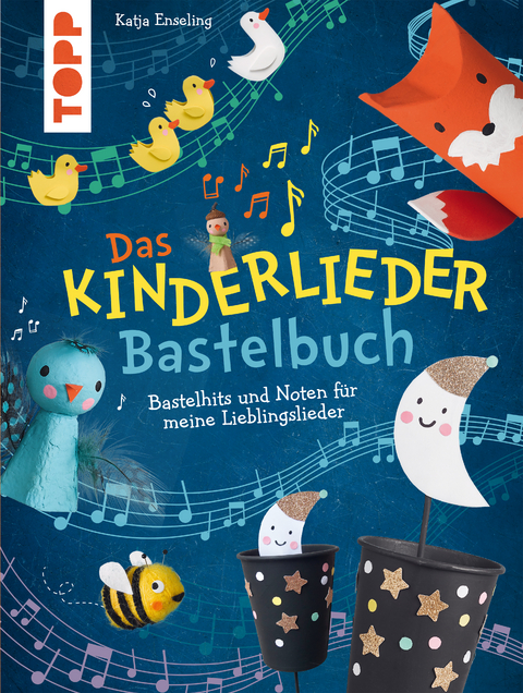 Das Kinderlieder-Bastelbuch - Katja Enseling