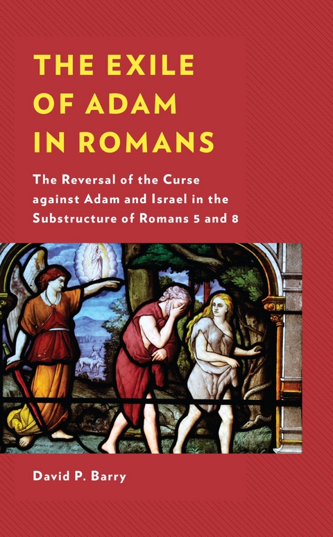 Exile of Adam in Romans -  David P. Barry