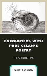 Encounters with Paul Celan's Poetry -  Pajari Rasanen