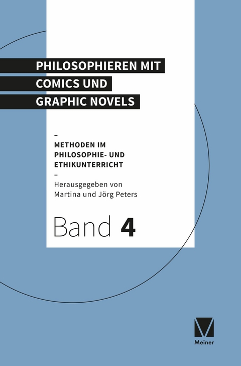 Philosophieren mit Comics und Graphic Novels - 