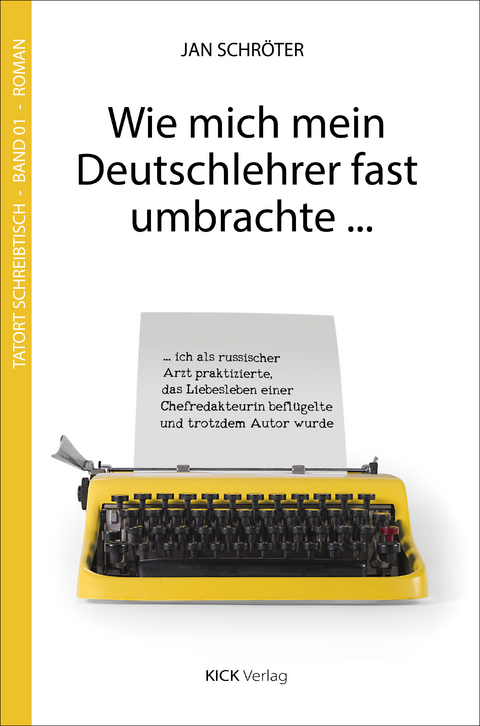 Wie mich mein Deutschlehrer fast umbrachte ... - Jan Schr&ouml;ter